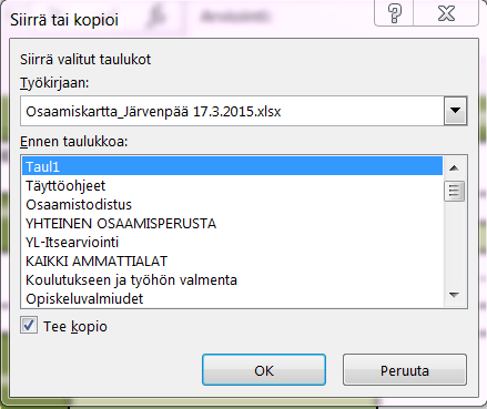 Valitse avautuvan ikkunan alasvetovalikosta sen työkirjan nimi, johon haluat laskentataulukot kopioida.