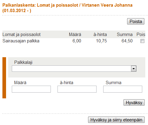 117 Tarkistetaan, että syötetyt tiedot täsmäävät ja siirrytään eteenpäin painamalla Hyväksy ja siirry eteenpäin. Seuraava sivu koskee luontoisetuja, joita Veeralle ei ole tallennettu.