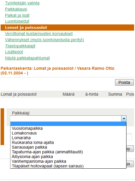 83 4.1.4 Lomat ja poissaolot Lomat ja poissaolot-sivulla tallennetaan työntekijän mahdollinen lomapalkka tai muun palkallisen poissaolon ajalta maksettava palkka.