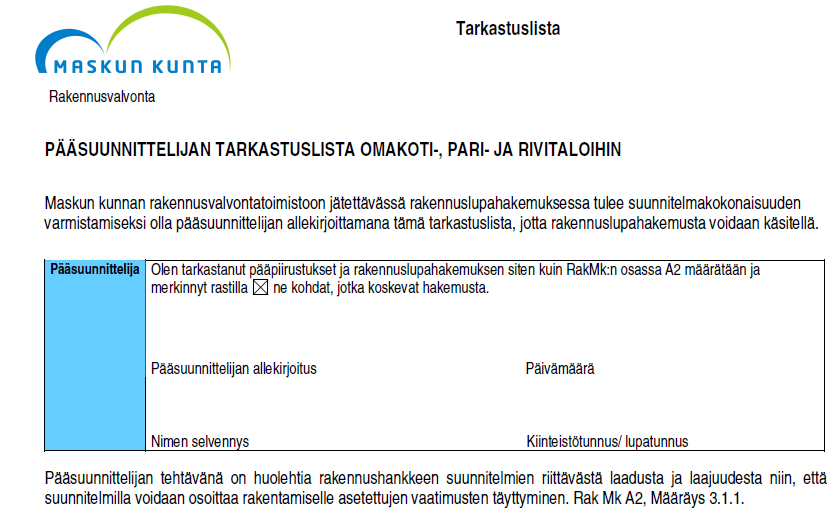 16 rakenteita avattaessa tai purettaessa ilmi tulevien seikkojen vaikutuksia suunnitteluun.