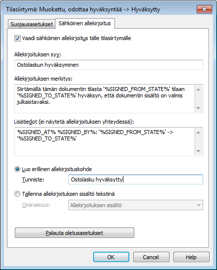 Määrittele sähköinen allekirjoitus ja valitse, luodaanko siitä erillinen allekirjoituskohde vai lisätäänkö allekirjoituksen sisältö ominaisuudeksi kohteelle, jota allekirjoitus koskee. 15.