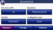 Järjestelmän asetusten muuttaminen Valitse Työkalut > Asetukset > Järjestelmä. Simuloitu GPS simulaattori sulkee GPStilan ja simuloi navigointia. Lisäksi se säästää akun virtaa.