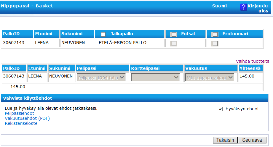 6. Valitse joukkueesi ikäryhmälle tarkoitettu pelipassi tai korttelipassi alasvetovalikoista (nuoli alaspäin) ja siihen liittyvä Aon-vakuutusturva. HUOM! Pelipassiin käy vain pelipassivakuutukset.