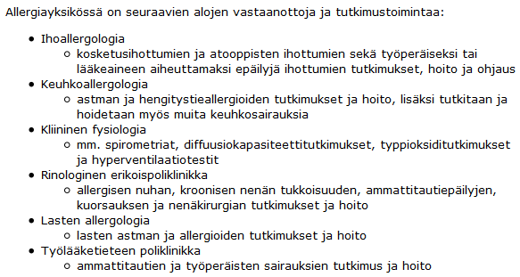 Ylätunniste / Valikko Allergiayksikkö Esittely Hoitopalvelut Henkilöstö Opetus Yhteystiedot Kyseisen yksikön erityisosaamisen kuvaus Tarjoamiamme