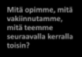 Strategian toteuttamisessa on kyse muutoksen ja uudistumisen