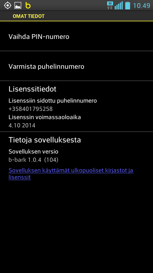 Omat tiedot Lisenssi Lisenssi-näytöllä voit varmistaa puhelinnumeron ellei sitä ole varmistettu aiemmin. Jos puhelinnumero on varmistettu jo aiemmin niin se näytetään tällä sivulla.