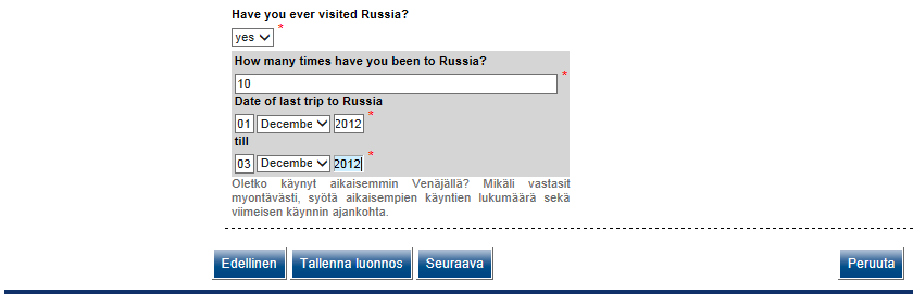 Mikäli useampi, LISÄÄ kohdasta lisäkenttiä 34. Do you have medical insurance valid in Russia?