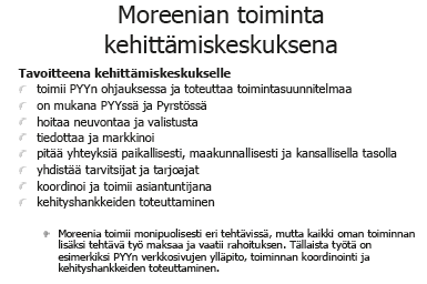 3. PYY toteutti haun kaikille avoimella julkisella hakuilmoituksella alkuvuonna 2008 Hakemuksessa tuli ilmoittaa ja liittää siihen rekisteröintiasiakirjat, verottajan todistus, todistus