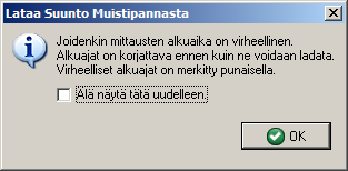 7 Kuva 6, varoitus lyhyista mittauksista. Mittaukset, jotka ovat kestoltaan alle kaksi minuuttia ovat liian lyhyitä sisältääkseen hyödyllista tietoja, joten niiden lataaminen ei ole mahdollista.