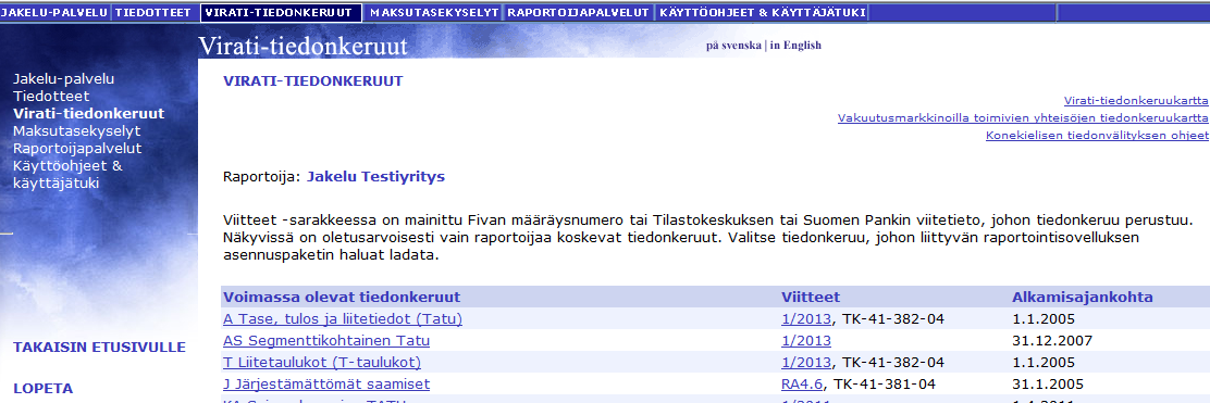 Jakelu-palvelu tiedonkeruut (Virati-tiedonkeruut) Raportoijan raportointivelvollisuuteen kuuluvat