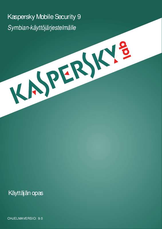 Yksityiskohtaiset käyttöohjeet ovat käyttäjänoppaassa Käyttöohje KASPERSKY MOBILE SECURITY 9 Käyttöohjeet KASPERSKY MOBILE SECURITY 9 Käyttäjän opas