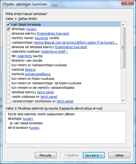 Outlook Oulu 10.12.2008 Kimmo Rousku sivu 28 Hyväksyttyäsi ikkunana Ok-valinnalla, sääntö on valmiina.