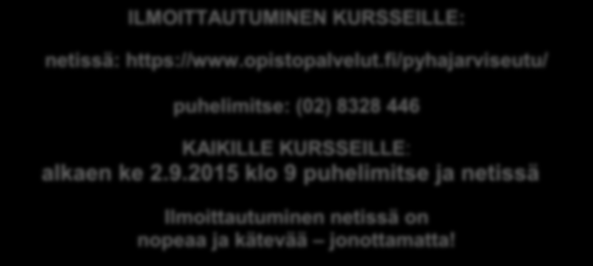 OPINTO-OHJELMAN KUVAT: Anttila Soili (s. 3, 35, takakansi), Hoppendorff Seila (s. 22, 38), Kovanen Eero (s. 24), Rantalaiho Juho (s. 53), Raumolin Tiina (s.