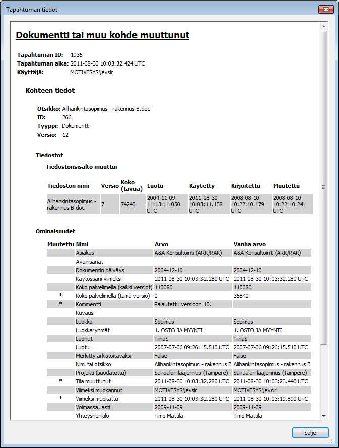 10.2.2 Yksittäisen tapahtuman yksityiskohtaiset tiedot (vaatii CFR-moduulin) Tapahtuman tiedot antaa yksityiskohtaista tietoa tallennetuista muutoksista.