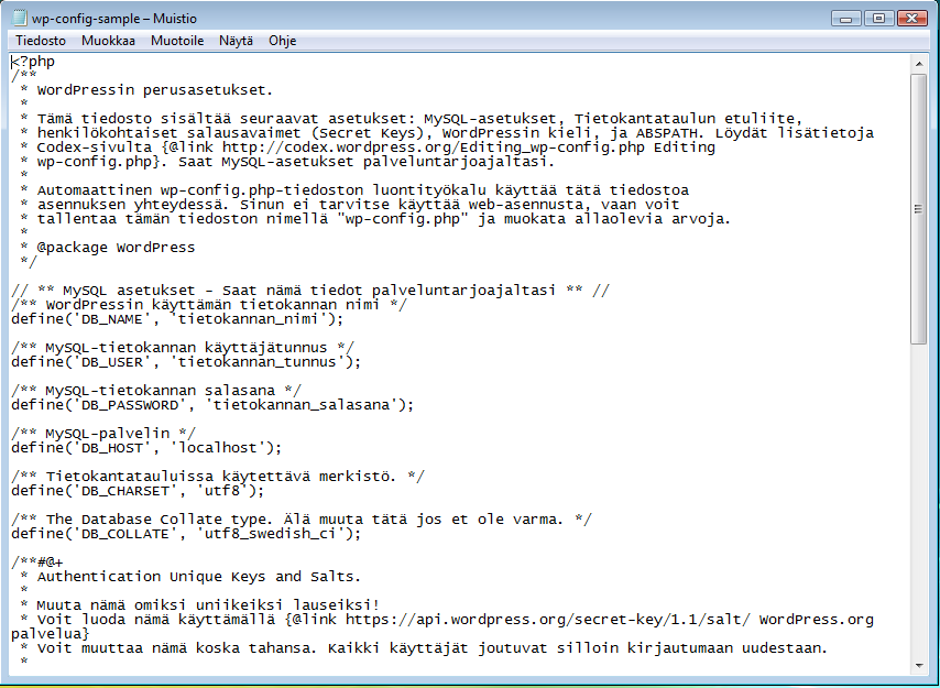 22 Kuva 1. wp-config-sample.php Seuraavat termit korvataan aiemmin cpaneliin luoduilla DB_NAME => Luotu tietokannan nimi, esim. WP_Database1 DB_USER => Luotu tietokannan käyttäjä, esim.