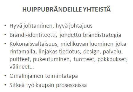 Mirja tutustutti seuraavaksi oivalaiset brändien maailmaan. Brändi on tunne ja alun perin se on saanut merkityksen polttomerkistä. Se, että joku tuote on brändi, niin sen päättävät asiakkaat.