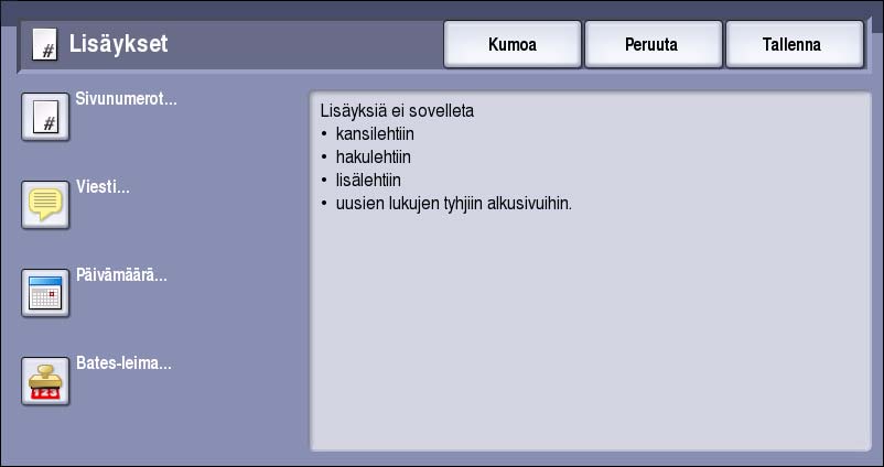 Erikoistoiminnot Bates-leima Kopioihin tulostetaan valittu Bates-leima määritettyyn kohtaan.