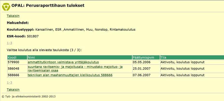 29 Oheisena on pari esimerkkiä ESR -projektikoodin käytöstä hakutekijänä Perusraportin haussa: Esimerkki 1: - Jos tiedät suoraan hakemasi ESR -projektikoodin (esim. 991043), kirjoita tämä koodi ko.