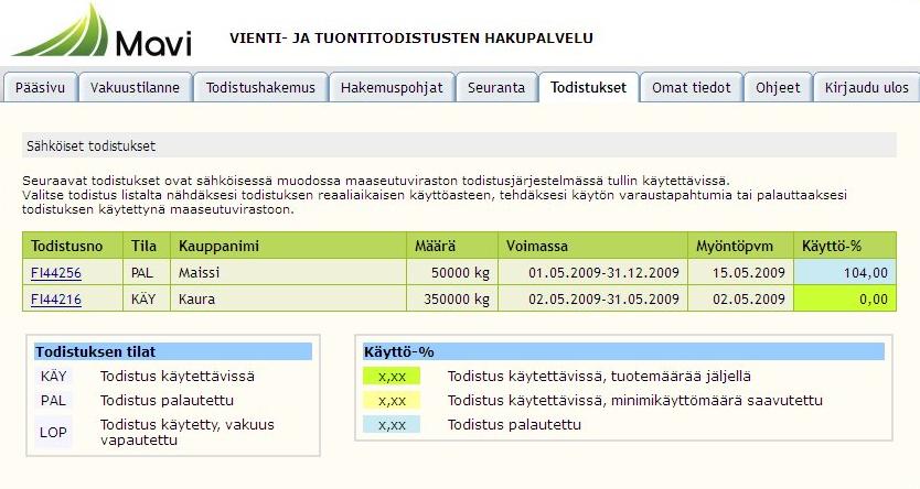 Lisäksi näytöllä voit seurata tallennettujen ja vahvistettujen hakemusten tilaa.