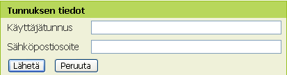 UNOHTUNUT SALASANA Syöttämällä Tunnukset tiedot - kohtaan rekisteröity käyttäjätunnus ja tunnukseen liitetty sähköpostiosoite järjestelmä palauttaa tunnuksen salasanan.