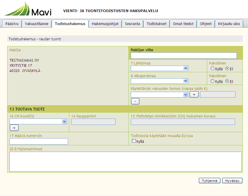 8 TODISTUSHAKEMUS Todistushakemuksen voi tehdä valitsemalla joko "Todistushakemus" tai "Hakemuspohjat" valikosta.