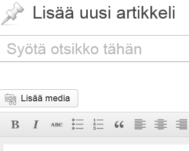 Kuvan lisääminen artikkeliin Kun haluat lisätä kuvan tai tiedoston artikkeliisi, paina Lisää media -kuvaketta otsikkorivin alapuolella. Sen jälkeen avautuu alla olevan kuvan näkymä.