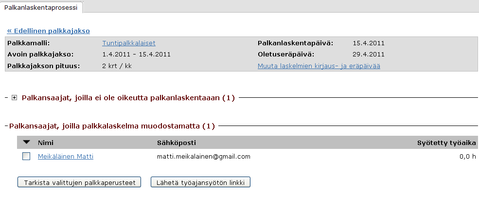 11 3.3 Palkkojen tallennus Kun palkkoja aletaan laskea, käydään palkka-aineisto läpi ja tarkistetaan, että tiedot on ilmoitettu oikein. Palkkatiedot tallennetaan palkansaajakohtaisesti Netvisoriin.