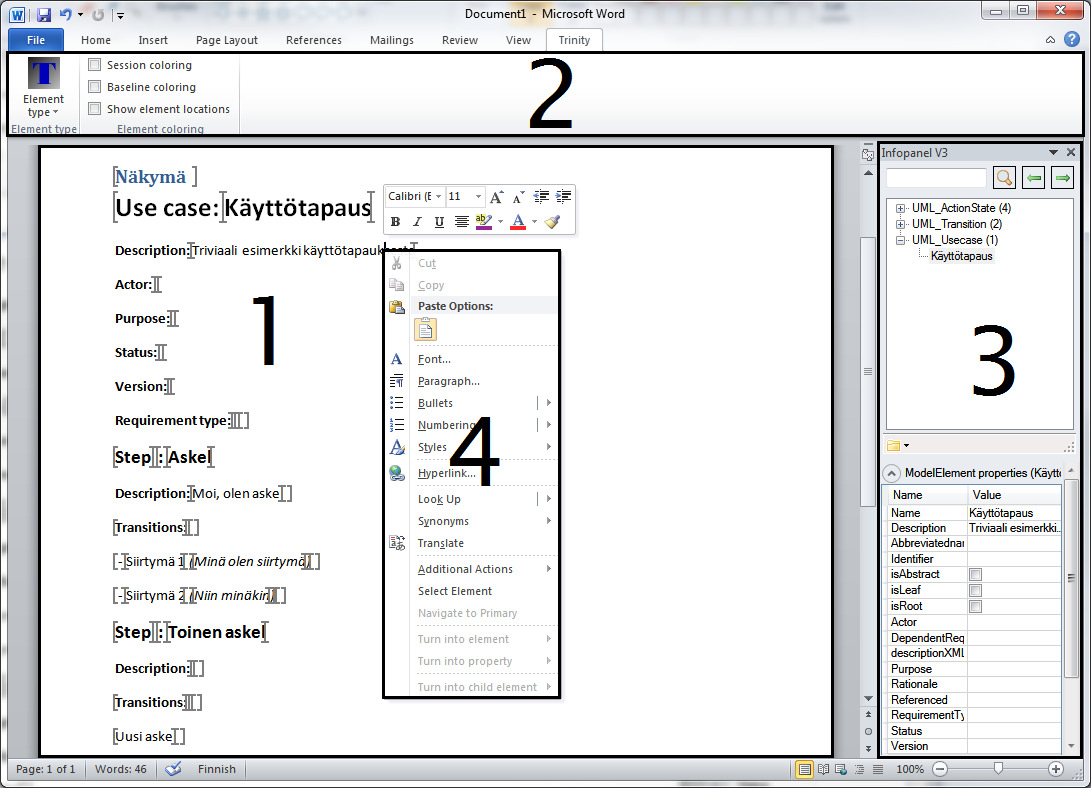 5. Wordin laajentaminen mallinnustyökaluksi 30 Kuva 5.: Trinity Word Add-in ja siinä auki oleva näkymä. Kontekstivalikkoon (kuva 5.