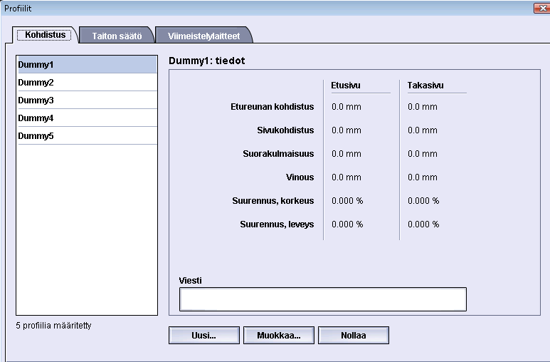 6 Profiilit Tällä toiminnolla voidaan luoda ja muokata kohdistukseen liittyviä profiileja.