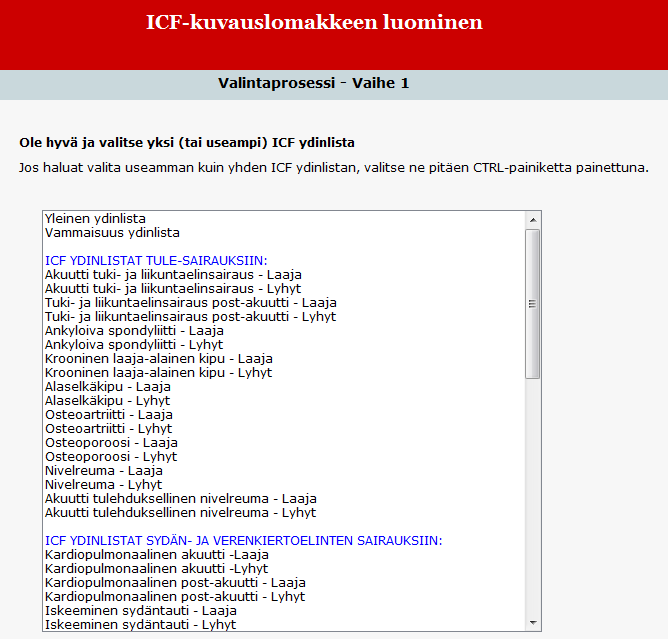 Lisäksi Käyttöä helpottavia uusia työkaluja ICF-ydinlistat ICF ekuvauslomake prototyyppi ICF toimintakykyprofiili ICF intenventiotaulukko