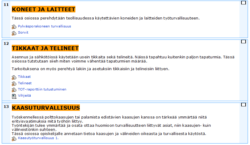 24 omassa osiossaan. Tämä on erityisen tärkeää siksi, että putoamis- ja kaatumisonnettomuudet ovat erittäin yleisiä etenkin rakennustyömailla.