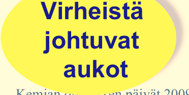 REIKÄJUUSTOTEORIA Virheet päätöksenteossa - piilovirheet VAARA Linjajohdon toiminnan puutteet Vaarallisen toiminnan edellytykset Vaarallinen toiminta - aktiiviset virheet Riittämättömät suojaukset