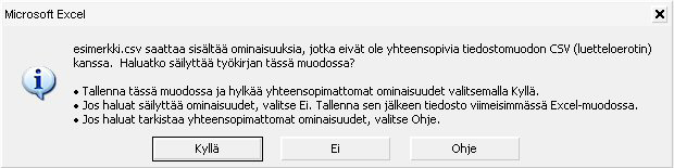 Kun olet painanut Tallenna nappia, tulee varmistuspyyntö tallennusmuodosta (kuva 41.). Kuva 41. Varmistuksen hyväksyminen. Klikkaa Kyllä-nappia, jolloin tiedosto tallentuu.