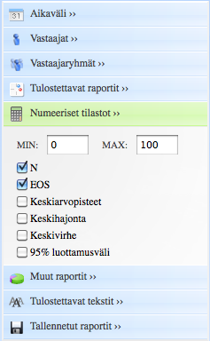 Numeeristen tilastojen valitseminen Numeeriset tilastot kohdasta valitaan raportissa näytettävät tilastoihin ja numeroihin perustuvat ominaisuudet.