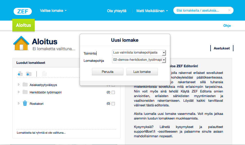 Kuva 65. Lomakkeen luonti omasta mallista. Voit myös luoda lomakkeen lataamalla sen tiedostosta. Tällöin tuot lomakkeen omalta tietokoneeltasi selaimen kautta ZEF-järjestelmään (kuva 65.).