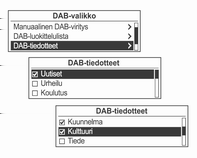 Radio 99 FM- tai AM-valikko FM- tai AMasemaluettelo FM- tai DAB-valikko FM- tai DABkategorialuettelo DAB-valikko DAB-ilmoitukset Käännä kohdassa FM-valikko tai AMvalikko monitoimisäädintä valitaksesi