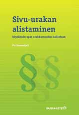 Rullalautailualueiden suunnittelu ja rakentaminen Malinen Tero; Suomen Rullalautaliitto ry Ohjeita toimivan rullalautailualueen suunnitteluun, rakentamiseen ja toteutukseen. 2008, 64 s.