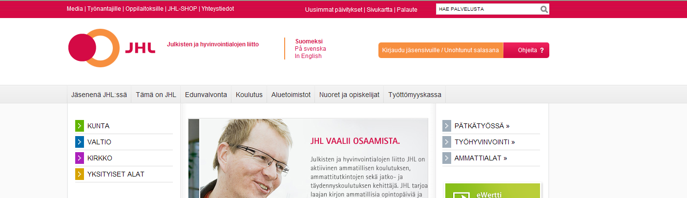 JHL tarjoaa jäsenillen runsaasti etuja ja palveluita joihin voit käydä tutustumassa JHL:n jäsensivuilla. Kirjautuminen liiton kotisivulle tapahtuu: Käyttäjätunnus on jäsennumerosi.