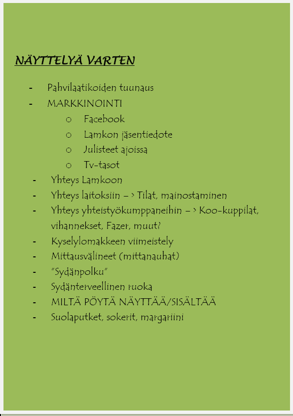 81 2.6 Huhtikuu 2011 Näyttelyn esivalmisteluiden loppuun vieminen. Näyttely viikolla 15, 11.4. 15.4.2011. Harjoittelu loppui. Opinnäytetyön ohjaajan tapaaminen.