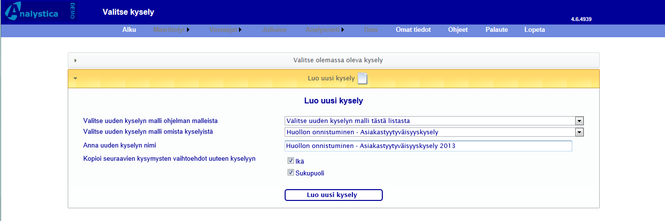 4.1 Näin luot uuden kyselyn 1. Siirry alkusivulle. 3. Valitse olemassaoleva kysely uuden kyselysi pohjaksi. 2. Klikkaa Luo uusi kysely 4. Kirjoita uuden kyselyn nimi. Nimen täytyy olla yksilöllinen.