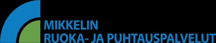 Mikkelin ruoka- ja puhtauspalvelut nettobudjetoitu yksikkö, liikevaihto v. 2012 11,4 Meur 25 kpl erikokoista valmistuskeittiötä (päiväkoteja 16), palvelukeittiöitä 25, toimituspisteitä n.