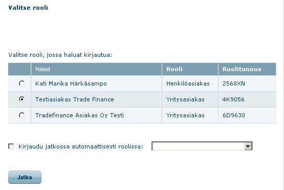 Asiointiroolin vaihto Asiointiroolin vaihto näkymässä ovat eri yritykset, joihin sinulla on oikeudet.