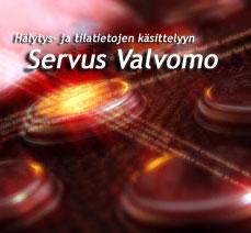 Tuotteet valvomotyöskentelyyn Servus Valvomo - ohjelmisto Hälytys- ja tilatietojen käsittelyyn esim.
