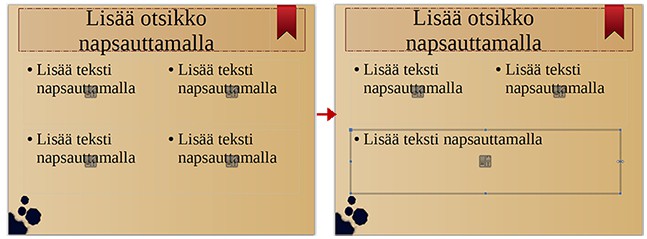 21 Rakenteen muuttaminen Voit halutessasi myös modifioida dian rakennetta esim. poistamalla ja siirtämällä tekstikehyksiä tai muuttamalla niiden kokoa.