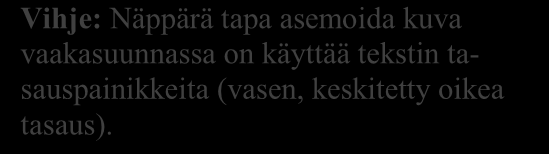 Nyt kuvaa voi suurentaa tai pienentää vetämällä hiirellä vasen painike pohjassa.