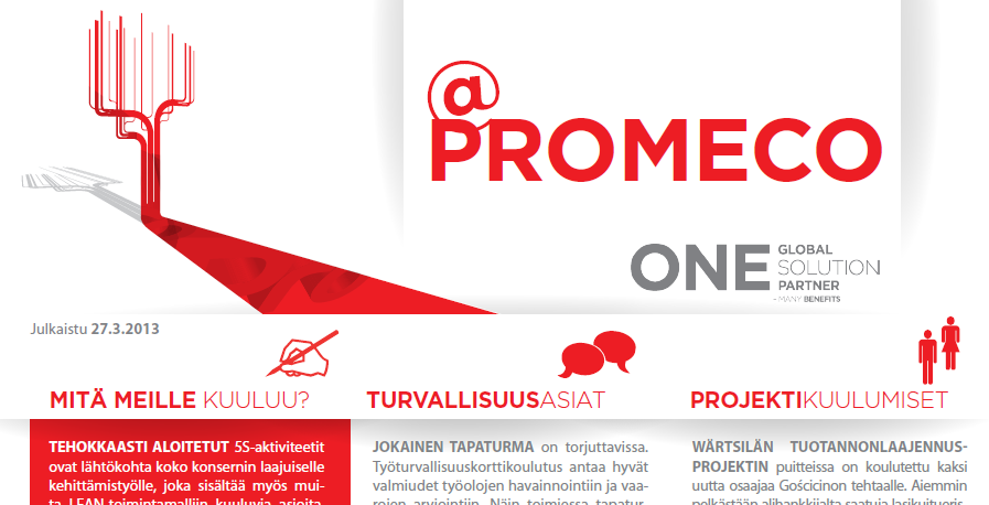 24 4.3 Miten? Lyncin ennakkomarkkinointiin on käytettävissä Promeco Groupin sisäinen tiedote @Promeco (Ks. Kuvio 6.). Se on kuukausittain ilmestyvä kaksisivuinen tiedote henkilökunnalle.