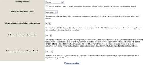 Kalenterin asetukset ovat jokaiselle käyttäjälle henkilökohtaiset. Voit muuttaa kalenterin näyttöasetuksia valitsemalla kalenterinäkymän oikeasta yläreunasta painikkeen Asetukset.