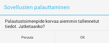 5. Napauta ok jatkaaksesi sovellusten palauttamista järjestelmään.