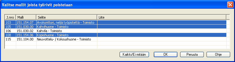 Poista töitä usealta tilamallilta Voit poistaa töitä koko laskennasta kerralla painikkeen Lisätoiminnot kautta. Paine painiketta Lisätoiminnot.