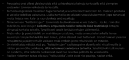 Esimerkki 2 Pohjanmaa 2/3 Lintuyhdistykset saivat 2004 oikeuden valittaa poikkeusluvista.